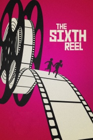 The Sixth Reel