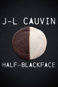 J-L Cauvin: Half-Blackface