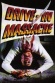 Drive in Massacre