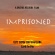 Imprisoned