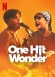 One Hit Wonder