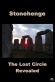 Stonehenge: The Lost Circle Revealed