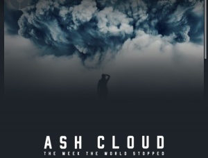 Ash Cloud: The Week the World Stopped