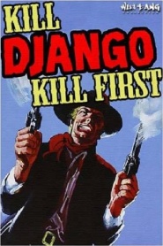 Kill Django... Kill First