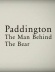 Paddington: The Man Behind the Bear