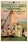 Before the White Man Came