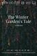 The Winter Garden's Tale