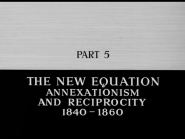 The New Equation: Annexationism and Reciprocity, 1840-1860