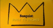 Basquiat: Rage to Riches