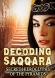 Decoding Saqqara: The Secret hieroglyphs of the Pyramids