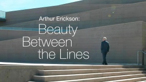 Arthur Erickson: Beauty Between the Lines