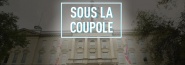 Sous la coupole