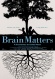 Brain Matters