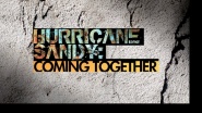 Hurricane Sandy: Coming Together