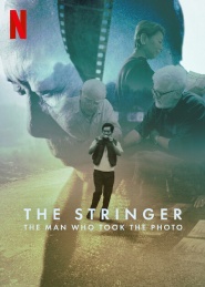 The Stringer: The Man Who Took the Photo