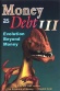 Money as Debt III: Evolution Beyond Money