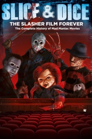 Slice and Dice: The Slasher Film Forever