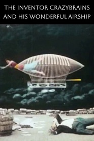 Inventor Crazybrains and His Wonderful Airship