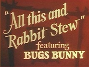 All This and Rabbit Stew