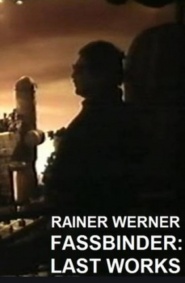 Rainer Werner Fassbinder - Letzte Arbeiten